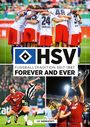 Text: Christoph Bausenwein, HSV, Fußballtradition seit 1887, Forever and Ever, Die Werkstatt.  
Szenen von Fußballspielern und einem Pokal.