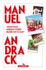 „MANUEL ANDRACK: Wenn Papa morgen stirbt, bleibe ich FC-Fan“. Fotos mit Fußballmotiven und Fans. Logo: Die Werkstatt.