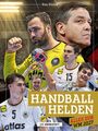 Cover mit "Handball Helden", "Alles zur WM 2027", Ron Ulrich, dynamische Handball-Spieler-Szene.