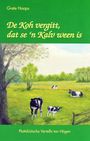 Grete Hoops: De Koh vergitt, dat se 'n Kalv ween is, Buch