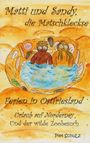 Piet Schulz: Matti und Sandy, die Matschkleckse, Buch