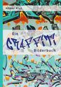 Text: "Hilmer Kluß, Ein Graffiti Bilderbuch." Buntes Graffiti in Blau- und Orangetönen mit dynamischen Formen.