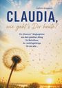 Text: "Claudia, wie geht's Dir heute?" von Kathrin Kroppach. Darunter fliegen Pusteblumen in einem Sonnenuntergangshimmel.