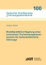 Torben Fischer: Modellprädiktive Regelung eines innovativen Thermomanagement-Systems für batterieelektrische Fahrzeuge, Buch