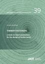 Carmen Sandhaas: Timber fasteners: a study on input parameters for the design of timber joints, Buch