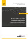 "Flexible Automotive Power Management: A Predictive Auction-Based Approach" von Tobias Schürmann, KIT Scientific Publishing.