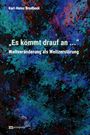 Karl-Heinz Brodbeck: "Es kömmt drauf an ...", Buch