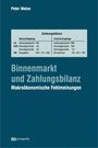 Peter Weise: Binnenmarkt und Zahlungsbilanz, Buch