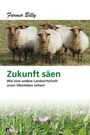 Billy Farmer: Zukunft säen, Buch
