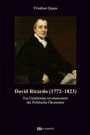 Titel: David Ricardo (1772–1823). Untertitel: Ein Gentleman revolutioniert die Politische Ökonomie. Porträtmalerei eines Mannes.