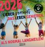 : Lieber verrückt das Leben genießen 2026, KAL