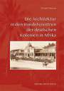 Michael Hofmann: Die Architektur in den Handelszentren der deutschen Kolonien in Afrika, Buch
