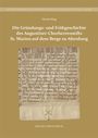 Nicole Klug: Die Gründungs- und Frühgeschichte des Augustiner-Chorherrenstifts St. Marien auf dem Berge zu Altenburg, Buch