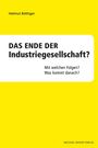 Helmut Böttiger: Das Ende der Industriegesellschaft?, Buch