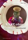 Peter Wex: Vasen ohne Blumen, Buch