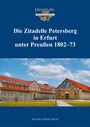: Die Zitadelle Petersberg in Erfurt unter Preußen 1802-1873, Buch
