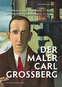 Hans-Jürgen Maes: Der Maler Carl Grossberg, Buch