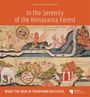 Martina Stoye: In the Serenity of the Himavanta Forest - what the Berlin Traiphum discloses, Buch