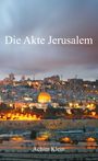 Achim Klein: Die Akte Jerusalem, Buch