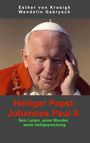 Esther Von Krosigk: Heiliger Papst Johannes Paul II., Buch