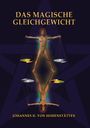 Johannes H. von Hohenstätten: Das magische Gleichgewicht, Buch