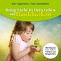 Felix Aeschbacher: Bring Farbe in Dein Leben mit Dankbarkeit, Buch