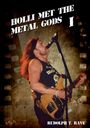 Rudolph T. Rave: Holli met the Metal Gods I, Buch
