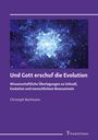 Christoph Bachmann: Und Gott erschuf die Evolution, Buch
