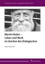 Gertrud Arnold: Martin Buber - Leben und Werk im Zeichen des Dialogischen, Buch