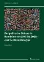 Daniel Biro: Der politische Diskurs in Rumänien von 1945 bis 2020: eine Sentimentanalyse, Buch