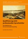 Conchita Otero Moreno: Qualifizierung nicht professioneller Sprachmittler, Buch