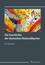 Kurt Reumann: Die Geschichte der deutschen Nationalhymne, Buch