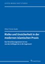 Viktor Forian-Szabo: Risiko und Unsicherheit in der modernen islamischen Praxis, Buch