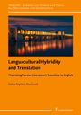 Zahra Reyhani Monfared: Languacultural Hybridity and Translation: Theorizing Persian Literature¿s Transition to English, Buch