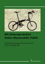 : Mit Osteuropa denken: Kultur, Wissenschaft, Politik, Buch