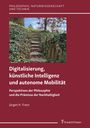 Jürgen H. Franz: Digitalisierung, künstliche Intelligenz und autonome Mobilität, Buch