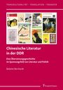 "Chinesische Literatur in der DDR: Eine Übersetzungsgeschichte" von Babette Bernhardt. Collage mit Buchcovern.
