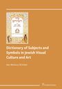 Dictionary of Subjects and Symbols in Jewish Visual Culture and Art. Alec Mishory, Ilil Arbel. Cover: Ornament mit Figuren.
