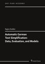 Regina Stodden: Automatic German Text Simplification: Data, Evaluation, and Models, Buch