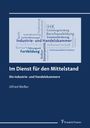 Ulfried Weißer: Im Dienst für den Mittelstand - Die Industrie- und Handelskammern, Buch