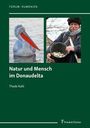 "Natur und Mensch im Donaudelta" von Thede Kahl mit zwei Fotos: Ein Pelikan links und ein Mann mit Fischernetz rechts.
