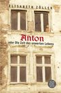 Elisabeth Zöller: Anton oder Die Zeit des unwerten Lebens, Buch