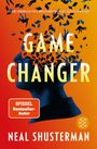 Neal Shusterman: Game Changer - Es gibt unendlich viele Möglichkeiten, alles falsch zu machen, Buch