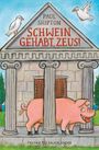 Paul Shipton: Schwein gehabt, Zeus!, Buch