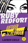 Lauren Child: Ruby Redfort - Giftiger als Schlangen, Buch