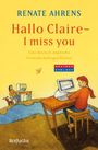 Renate Ahrens: Hallo Claire - I miss you, Buch