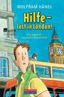 Wolfram Hänel: Hilfe - lost in London!, Buch