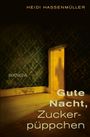 Heidi Hassenmüller: Gute Nacht, Zuckerpüppchen, Buch