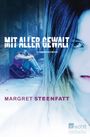 Margret Steenfatt: Mit aller Gewalt, Buch