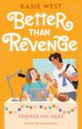 Kasie West: Better Than Revenge - Treffer ins Herz, Buch